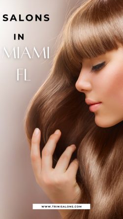 Salons in Miami, FL: Trini Salon for Modern Hair Styling