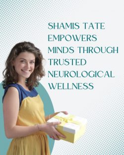Shamis Tate Guides Patients on Neurological Wellness