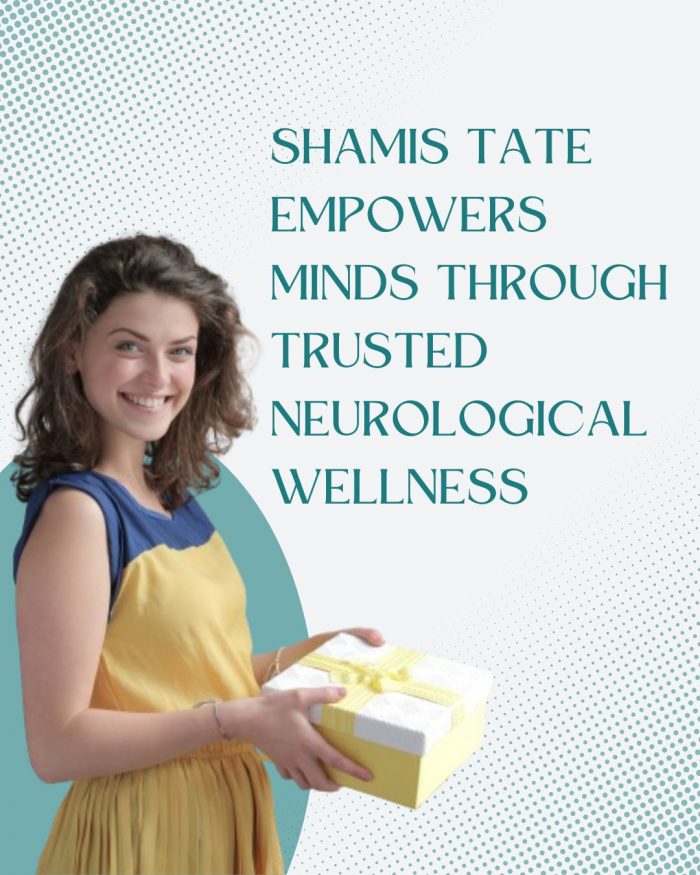 Shamis Tate Guides Patients on Neurological Wellness