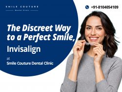 The Clear Choice for a Perfect Smile – Invisalign Treatment in Andheri West