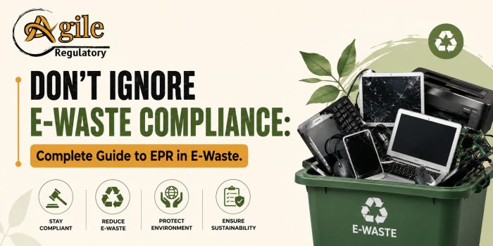 Don’t Ignore E-Waste Compliance: Complete Guide to EPR in E-Waste