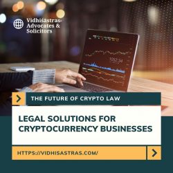 Cryptocurrency Lawyer in India: Legal Solutions for Crypto Businesses