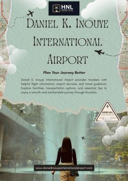 Daniel K. Inouye International Airport: Plan Your Journey Better