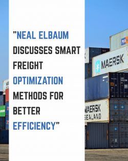 Neal Elbaum Discusses Effective Methods for Freight Optimization