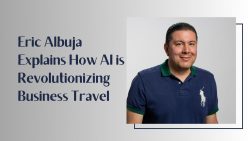 Eric Albuja Explains How AI Is Revolutionizing Business Travel