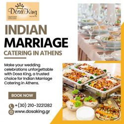 Indian Marriage Catering in Athens | Dosa King Authentic Indian Wedding Catering