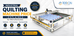 Industrial Quilting Machine Price Explained for Manufacturers