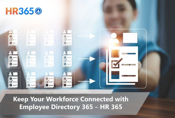 Keep Your Workforce Connected with Employee Directory 365 – HR 365