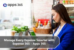 Manage Every Expense Smarter with Expense 365 – Apps 365