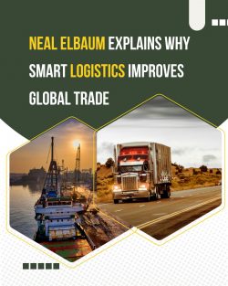 Neal Elbaum Explains How Smart Logistics Boost Global Shipping