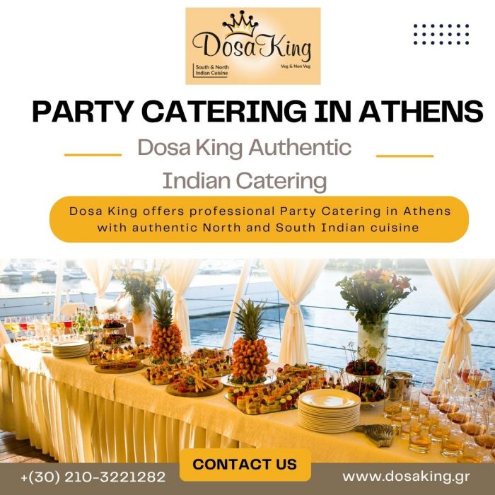 Party Catering in Athens | Dosa King Authentic Indian Catering