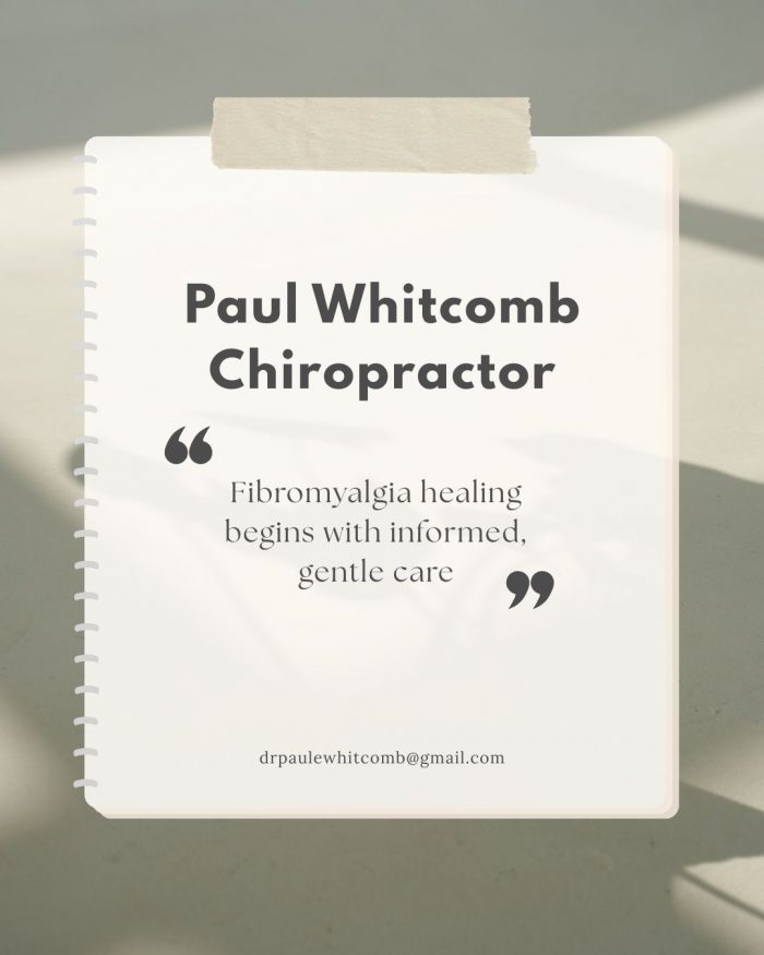 Paul Whitcomb Chiropractor on Fibromyalgia Healing Paths