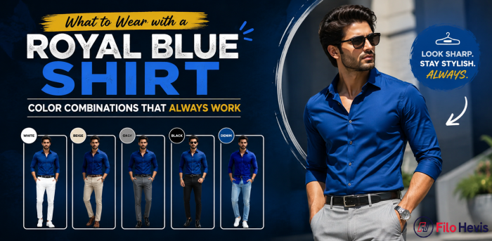 What to Wear with a Royal Blue Shirt: Color Combinations That Always Work