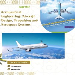 Aeronautical Engineering: Aircraft Design, Propulsion and Aerospace Systems