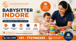 Best Babysitter in Indore – Safe, Reliable & Experienced Child Care