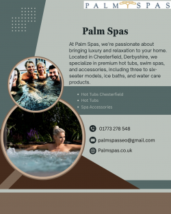 Premium Hot Tubs Chesterfield for Luxury Outdoor Living | Palm Spas