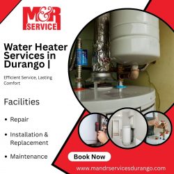 Water Heater Services in Durango | Efficient Service, Lasting Comfort