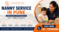 Nanny Service In Pune – Trusted & Reliable Child Care at Home