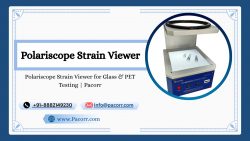 Polariscope Strain Viewer: Understanding Hidden Stress in Glass and PET Components