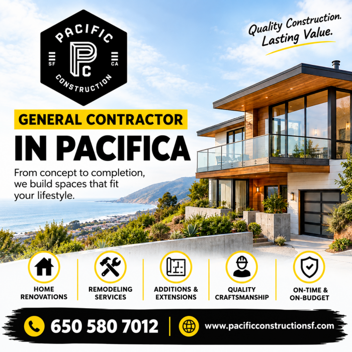General Contractor In Pacifica – Reliable Construction & Remodeling Solutions