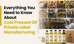 Cold Pressed Oil Private Label Manufacturing A Complete Guide