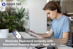 Eliminate Paperwork Instantly with SharePoint Expense Report – Apps 365