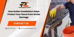 How Gutter Installation Helps Protect Your Home from Water Damage