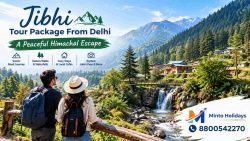 Jibhi Tour Package From Delhi: Complete Travel Guide
