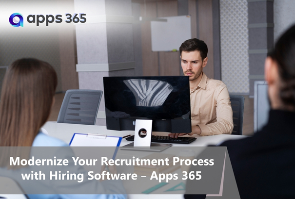 Modernize Your Recruitment Process with Hiring Software – Apps 365