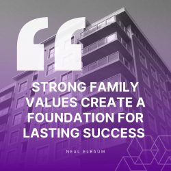 Neal Elbaum on the Foundation of Success with Family Values