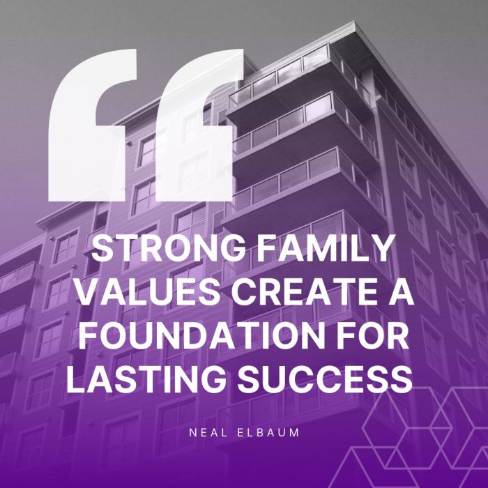 Neal Elbaum on the Foundation of Success with Family Values