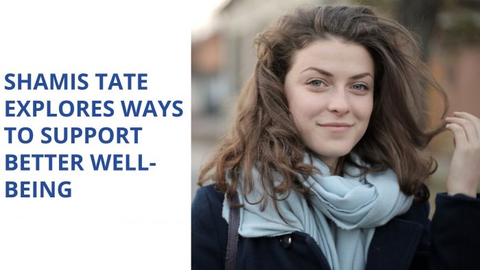 Shamis Tate Explores Ways to Support Better Well-Being