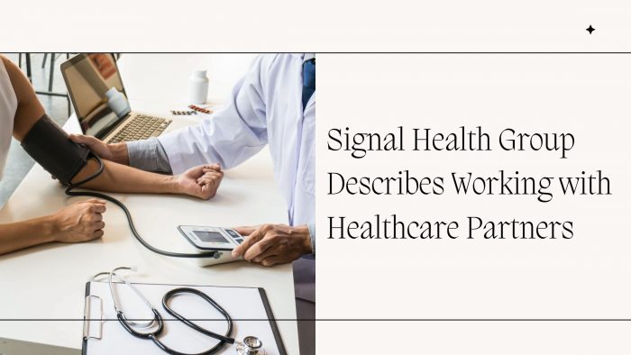 Signal Health Group Describes Working with Healthcare Partners