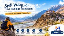 Spiti Valley Tour Package From Delhi: Complete Travel Guide