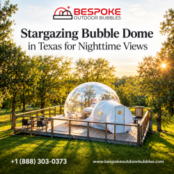 Stargazing Bubble Dome in Texas for Nighttime Views