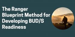The Ranger Blueprint Method for Developing BUD/S Readiness
