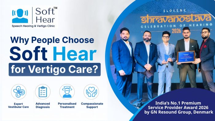 Why Choose Soft Hear for Vertigo Care?