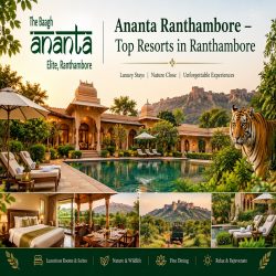 Ananta Ranthambore – Top Resorts in Ranthambore