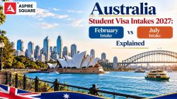 Australia Student Visa Intakes 2027: February vs July Intake Explained
