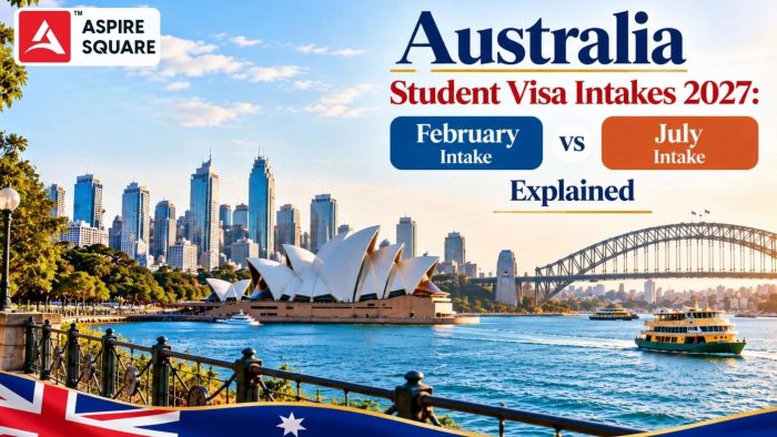 Australia Student Visa Intakes 2027: February vs July Intake Explained