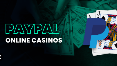 Best PayPal Casinos With Casino Bonuses – Top Online Sites Supporting PayPal Payments