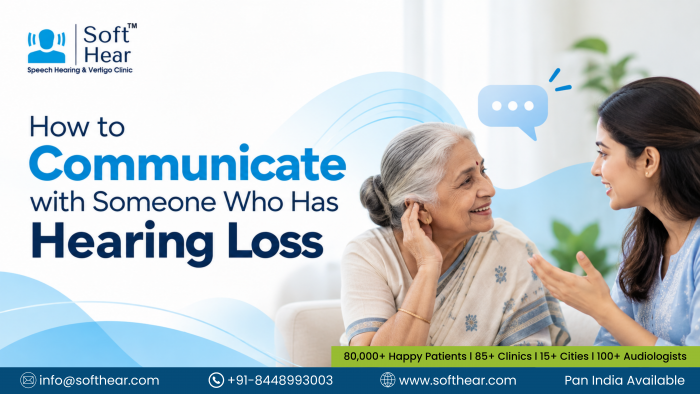 How to Communicate with Someone Who Has Hearing Loss