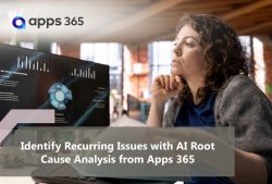 Identify Recurring Issues with AI Root Cause Analysis from Apps 365