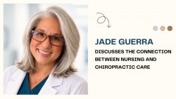 Jade Guerra Discusses the Connection Between Nursing and Chiropractic Care