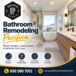 Bathroom Remodeling Pacifica – Beautiful, Functional Bathrooms Built to Last