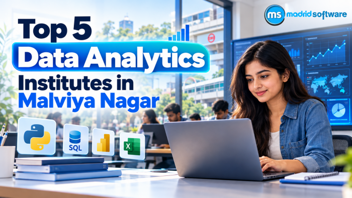Top Five Data Analytics Institute in Malviya Nagar | Madrid Software